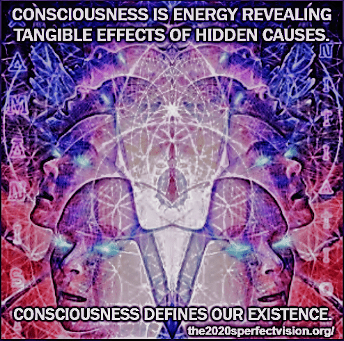 Consciousness is Energy Revealing Tangible Effects of Hidden Causes